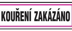 KOUŘENÍ ZAKÁZÁNO - 210 X 70