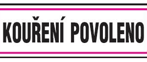 KOUŘENÍ POVOLENO - 210 X 70