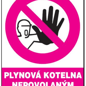 PLYNOVÁ KOTELNA - NEPOVOLANÝM VSTUP ZAKÁZÁN - 210 X 297