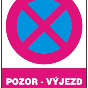 POZOR VÝJEZD. NEPARKUJTE! 210 X 297