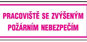 PRACOVIŠTĚ SE ZVÝŠENÝM POŽÁRNÍM NEBEZPEČÍM - 210 X 87