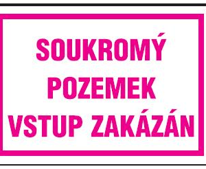 SOUKROMÝ POZEMEK - VSTUP ZAKÁZÁN! 420 X 297